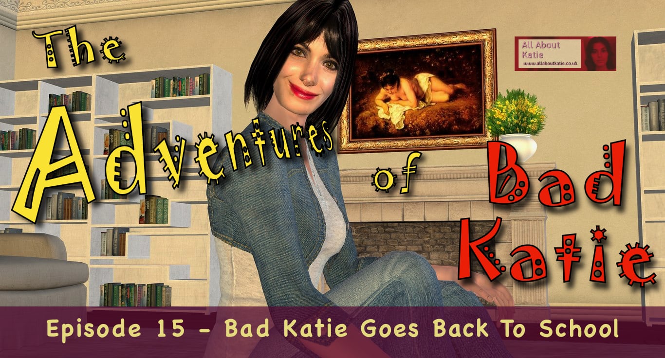 All About Katie: The Adventures of Bad Katie